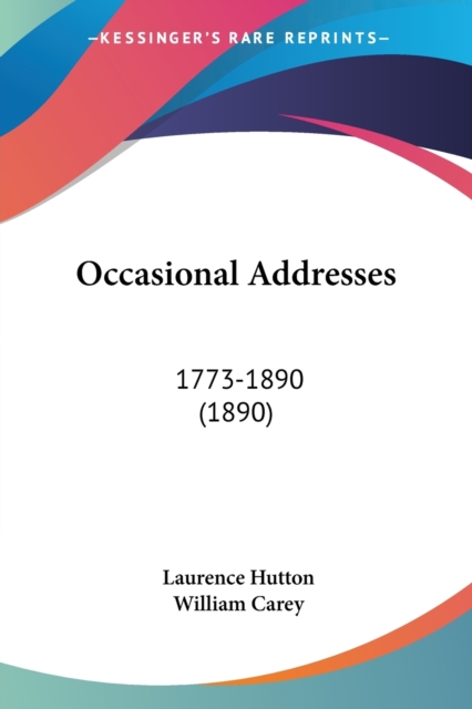 OCCASIONAL ADDRESSES: 1773-1890  1890, Paperback Book
