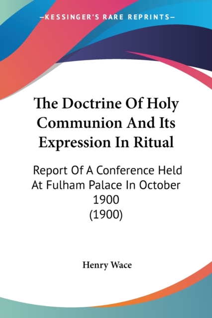 THE DOCTRINE OF HOLY COMMUNION AND ITS E, Paperback Book