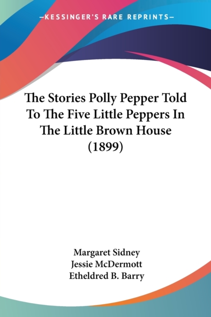 THE STORIES POLLY PEPPER TOLD TO THE FIV, Paperback Book