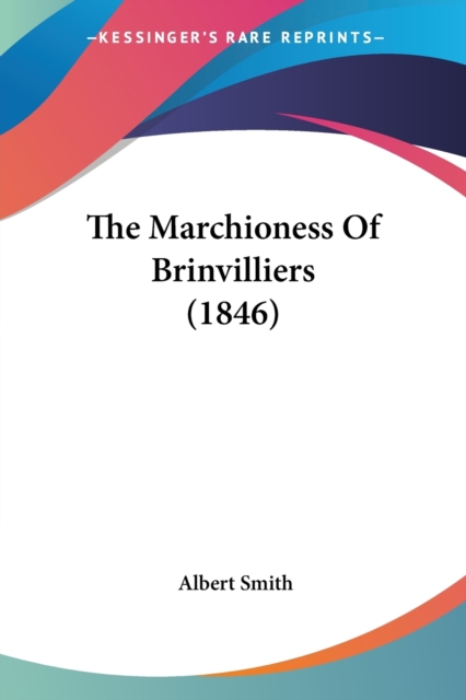 The Marchioness Of Brinvilliers (1846), Paperback Book