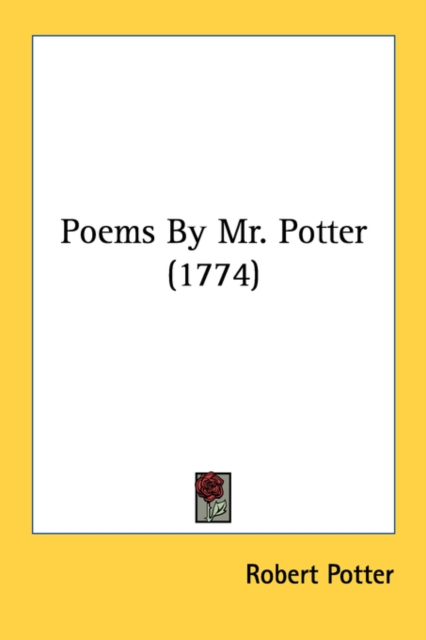 Poems By Mr. Potter (1774), Paperback Book