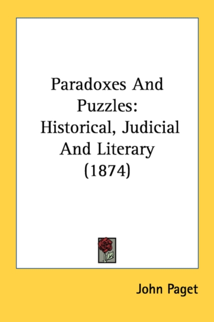 Paradoxes And Puzzles: Historical, Judicial And Literary (1874), Paperback Book