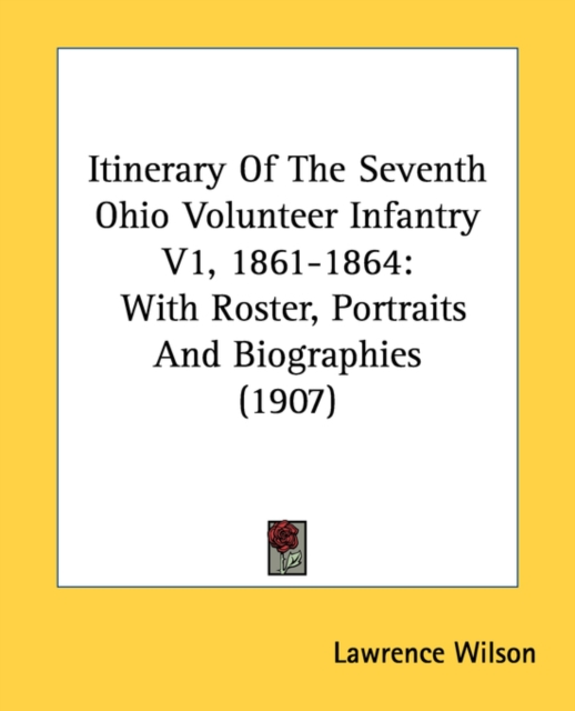 ITINERARY OF THE SEVENTH OHIO VOLUNTEER, Paperback Book