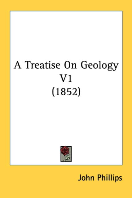 A Treatise On Geology V1 (1852), Paperback Book