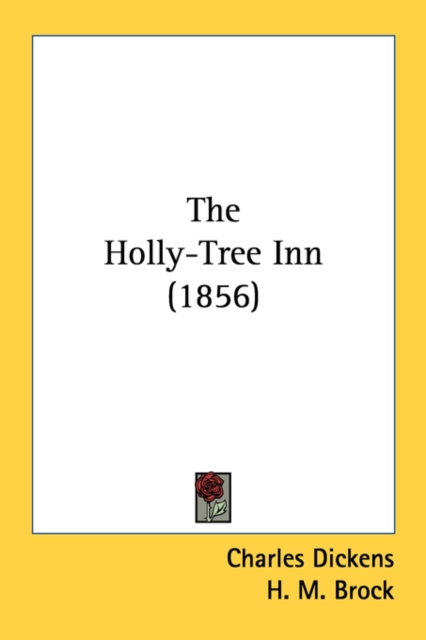 The Holly-Tree Inn (1856), Paperback Book