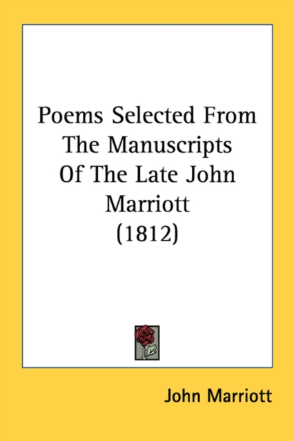 Poems Selected From The Manuscripts Of The Late John Marriott (1812), Paperback Book