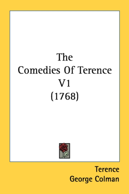 The Comedies Of Terence V1 (1768), Paperback Book
