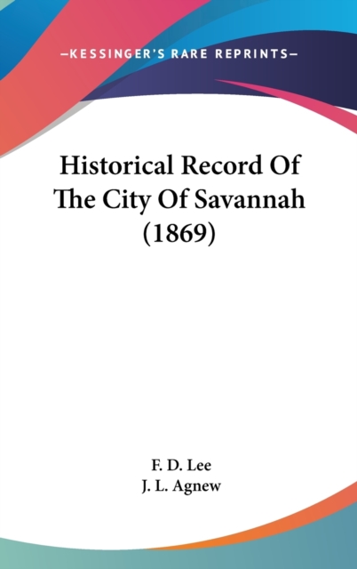 Historical Record Of The City Of Savannah (1869),  Book