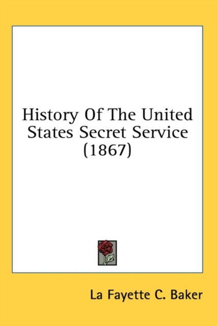 History Of The United States Secret Service (1867),  Book