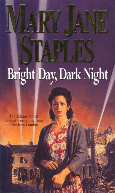 Bright Day, Dark Night : A Novel of the Adams Family Saga, Paperback / softback Book