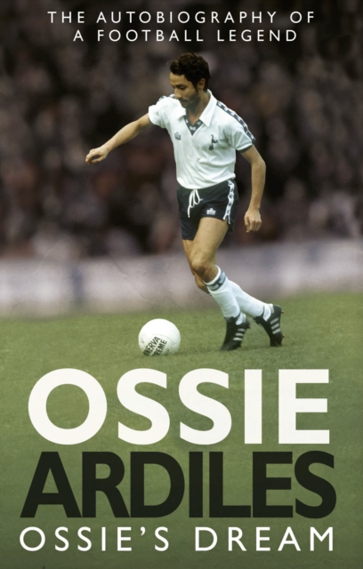 Ossie's Dream : My Autobiography, Paperback / softback Book