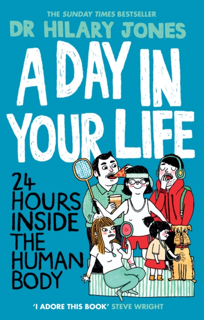 A Day in Your Life : 24 Hours Inside the Human Body, Paperback / softback Book