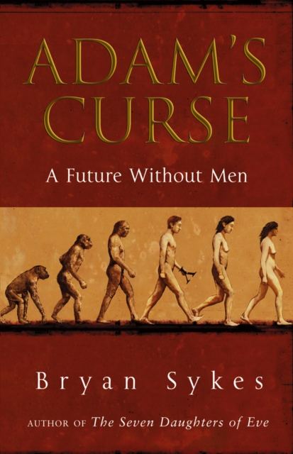 Adam's Curse : A Future Without Men, Paperback / softback Book