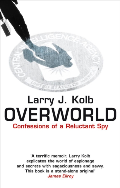 Overworld : The Life And Times Of A Reluctant Spy, Paperback / softback Book