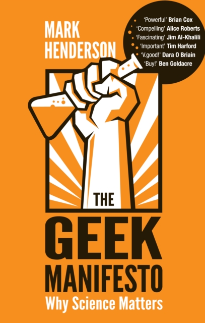 The Geek Manifesto : Why science matters, Paperback / softback Book