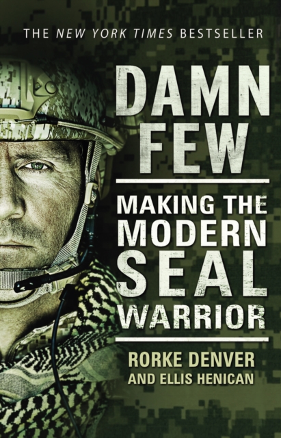 Damn Few : Making the Modern SEAL Warrior, Paperback / softback Book