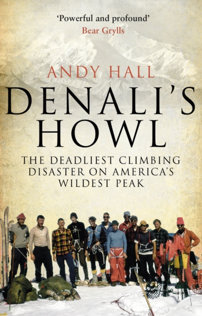 Denali's Howl : The Deadliest Climbing Disaster on America's Wildest Peak, Paperback / softback Book