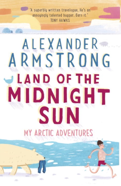 Land of the Midnight Sun : My Arctic Adventures, Paperback / softback Book