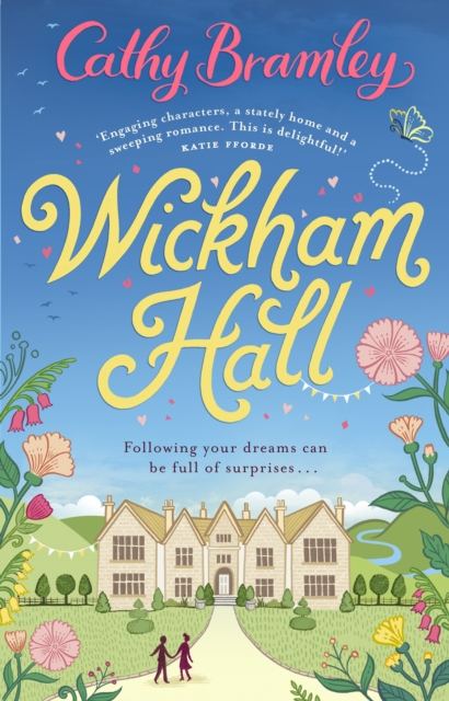 Wickham Hall : A heart-warming, feel-good romance from the Sunday Times bestselling author, Paperback / softback Book