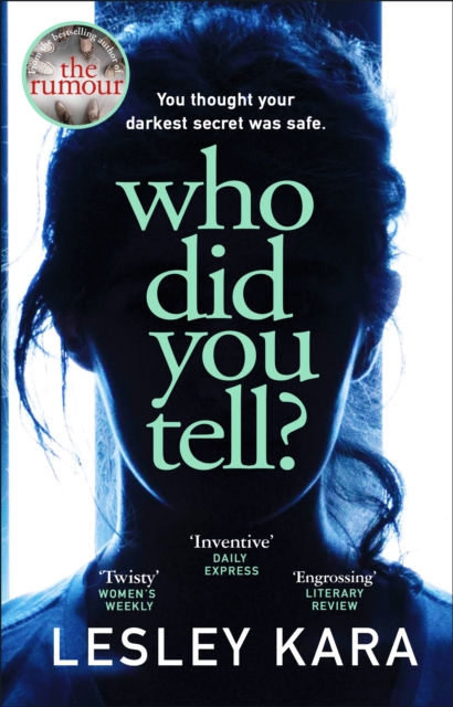 Who Did You Tell? : From the bestselling author of The Rumour, Paperback / softback Book