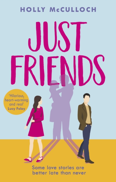 Just Friends : A hilarious and heart-warming friends-to-lovers romcom for summer 2022, Paperback / softback Book