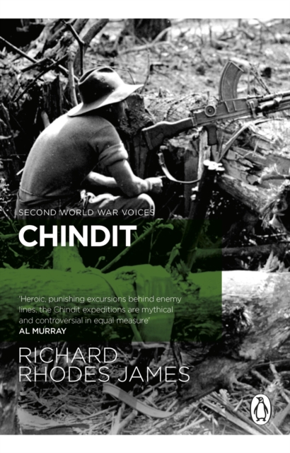 Chindit : The inside story of one of World War Two's most dramatic behind-the-lines operations, Paperback / softback Book