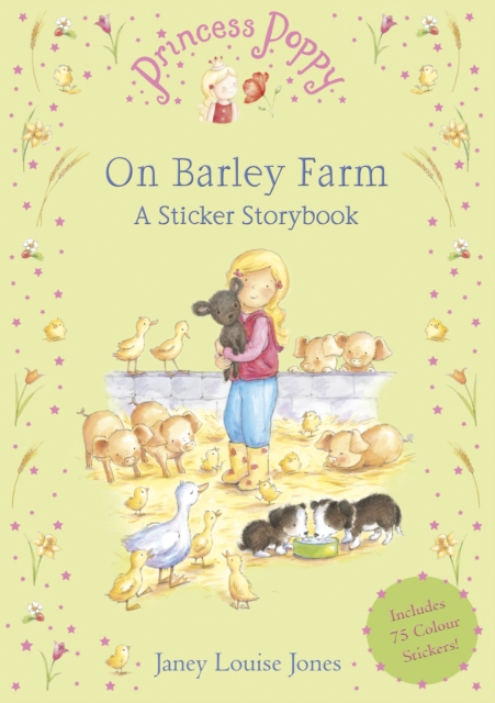 Princess Poppy on Barley Farm : A Sticker Storybook, Paperback Book