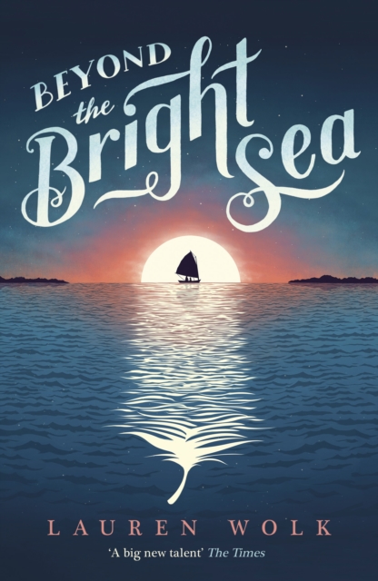 Beyond the Bright Sea, Paperback / softback Book