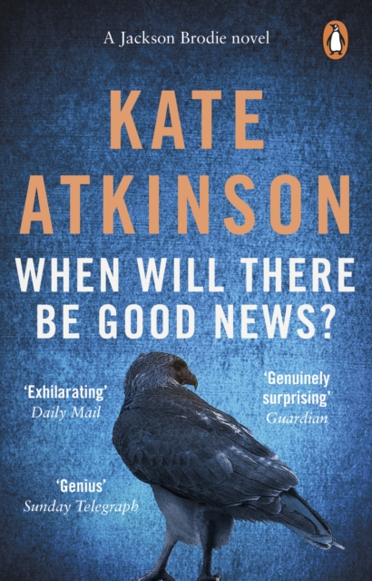 When Will There Be Good News? : (Jackson Brodie), Paperback / softback Book