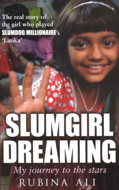 Slumgirl Dreaming : My Journey to the Stars, Paperback / softback Book