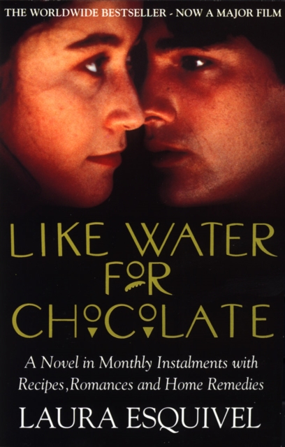 Like Water For Chocolate : No.1 international bestseller, Paperback / softback Book