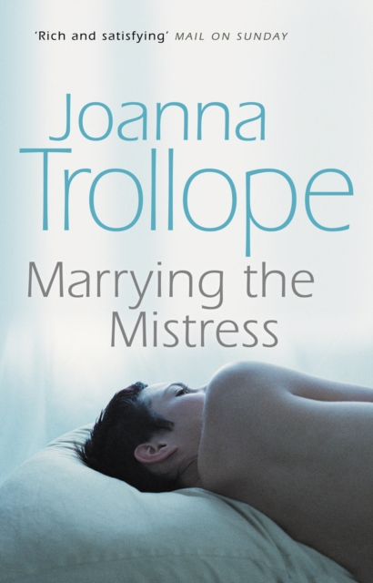 Marrying The Mistress : an irresistible and gripping romantic drama from one of Britain’s best loved authors, Joanna Trolloper, Paperback / softback Book