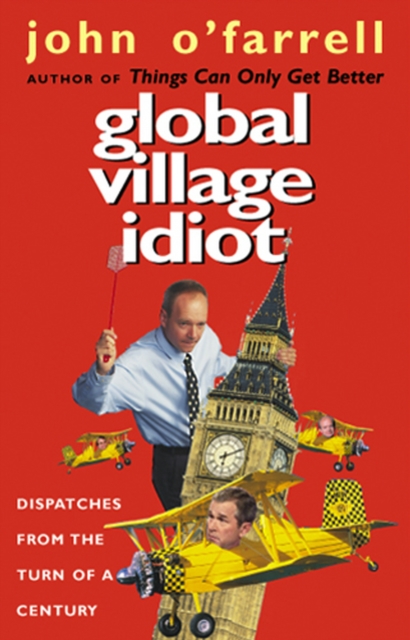 Global Village Idiot, Paperback / softback Book