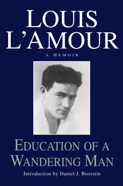 Education of a Wandering Man : A Memoir, Hardback Book