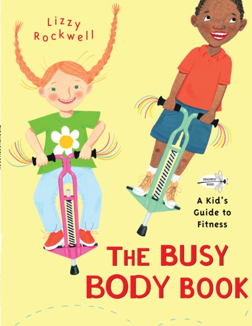 The Busy Body Book : A Kid's Guide to Fitness, Paperback / softback Book