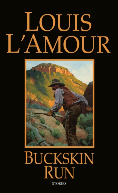 Buckskin Run : Stories, Paperback / softback Book
