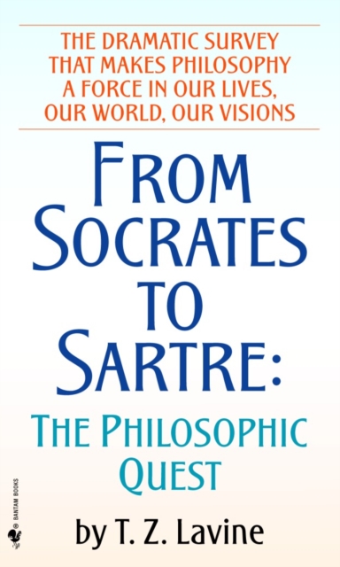 From Socrates to Sartre : The Philosophic Quest, Paperback / softback Book