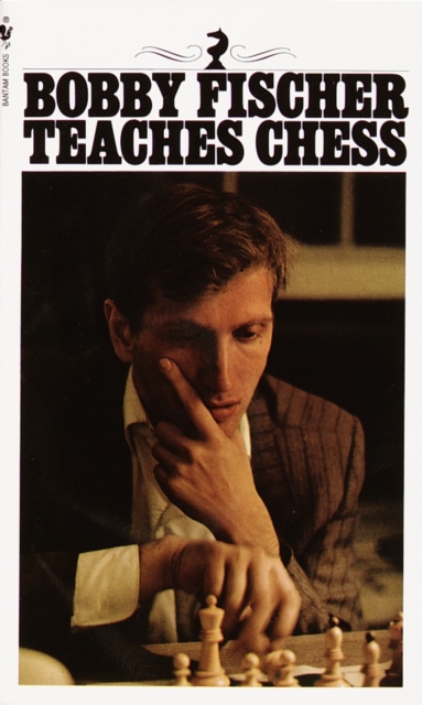Bobby Fischer Teaches Chess, Paperback / softback Book