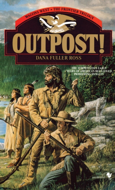 Outpost! : Wagons West; The Frontier Trilogy Volume 3, Paperback / softback Book