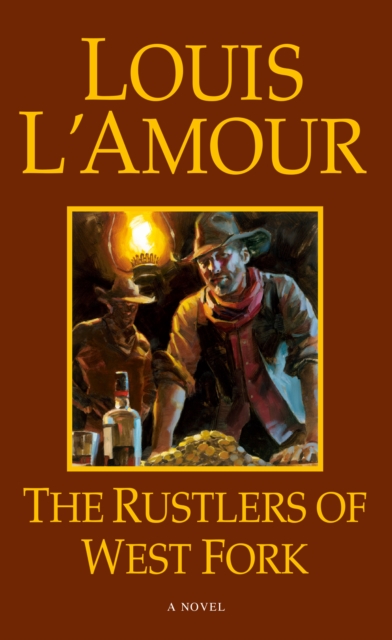 The Rustlers of West Fork : A Novel, Paperback / softback Book