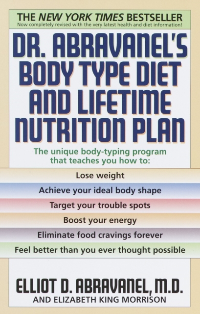 Dr. Abravanel's Body Type Diet and Lifetime Nutrition Plan, Paperback / softback Book