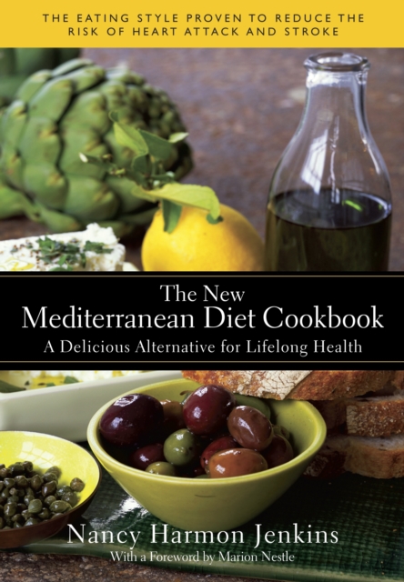 The New Mediterranean Diet Cookbook : A Delicious Alternative for Lifelong Health, Hardback Book