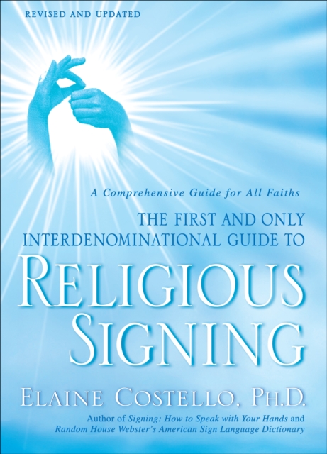 Religious Signing : A Comprehensive Guide for All Faiths, Paperback / softback Book