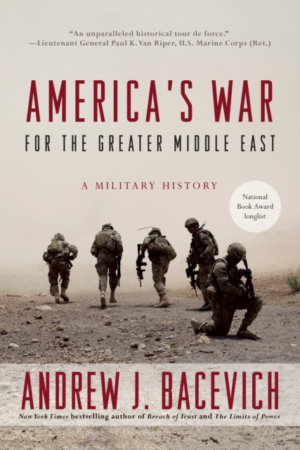 America's War for the Greater Middle East : A Military History, Paperback / softback Book