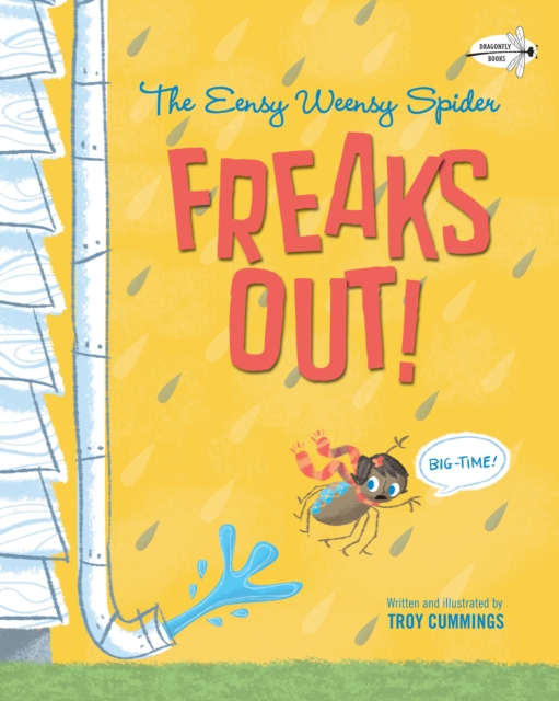 The Eensy Weensy Spider Freaks Out! (Big-Time!), Paperback / softback Book
