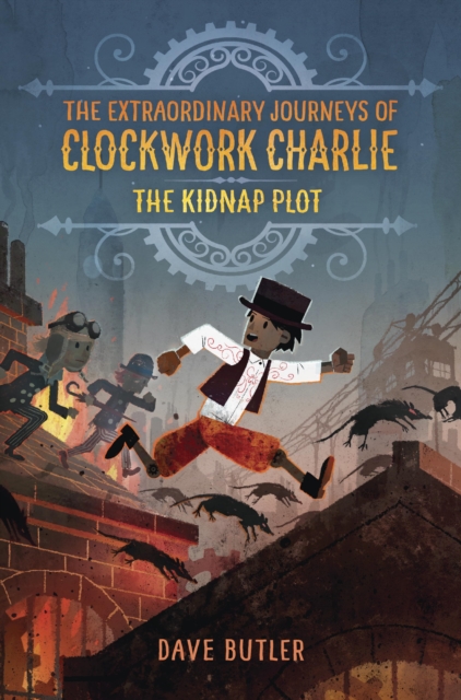 Kidnap Plot (The Extraordinary Journeys of Clockwork Charlie), EPUB eBook