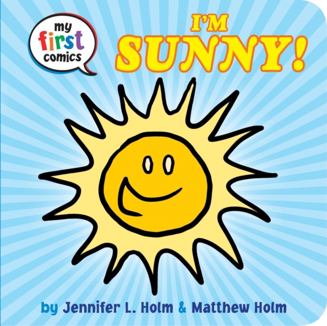 I'm Sunny! (My First Comics), Board book Book