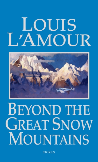 Beyond the Great Snow Mountains : Stories, Paperback / softback Book