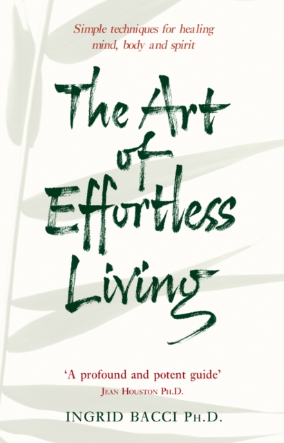 The Art Of Effortless Living, Paperback / softback Book
