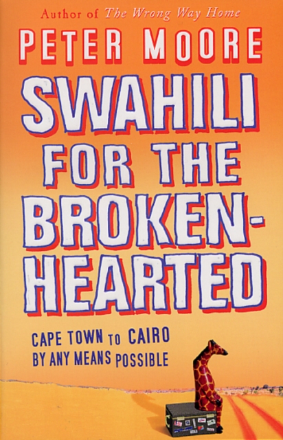 Swahili For The Broken-Hearted, Paperback / softback Book